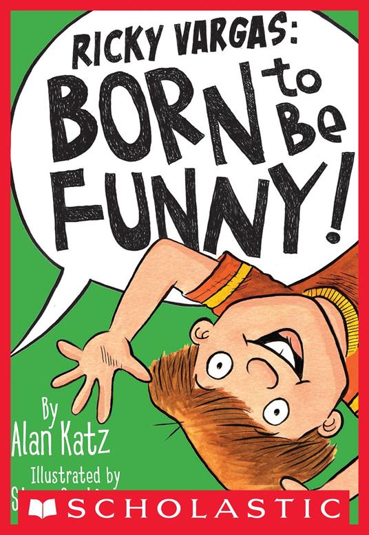 Ricky Vargas: Born to Be Funny! - Alan Katz,Stacy Curtis - ebook