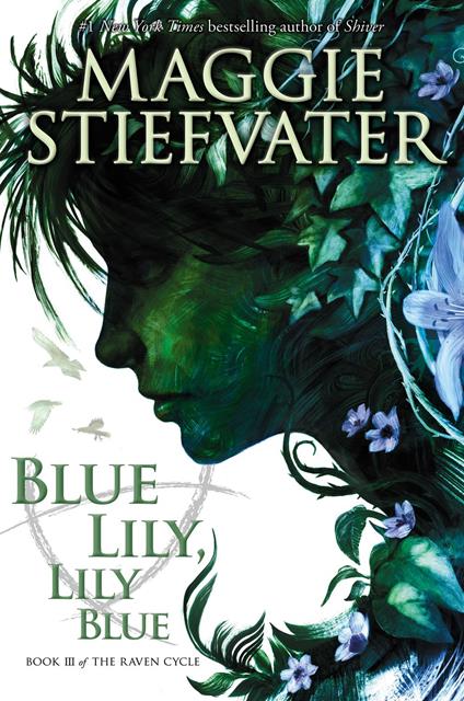 Blue Lily, Lily Blue (The Raven Cycle, Book 3) - Maggie Stiefvater - ebook