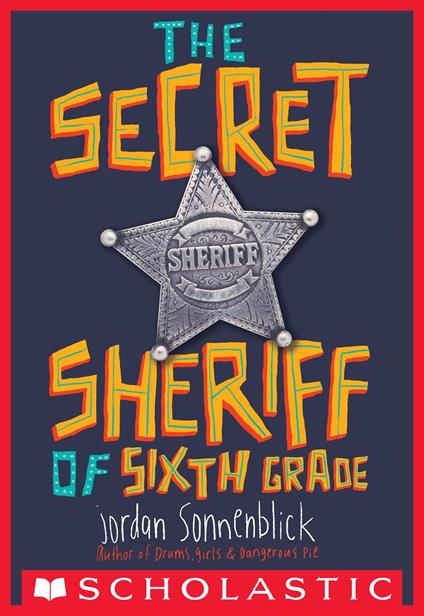 The Secret Sheriff of Sixth Grade - Jordan Sonnenblick - ebook