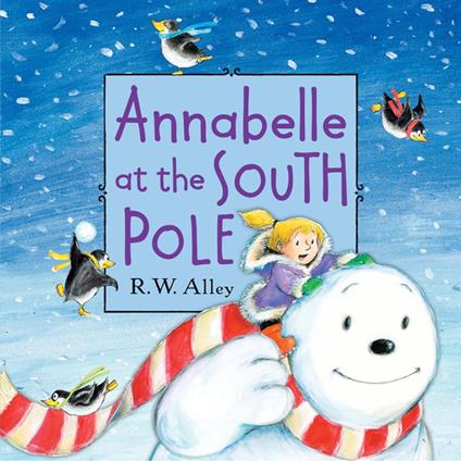 Annabelle at the South Pole - R. W. Alley - ebook