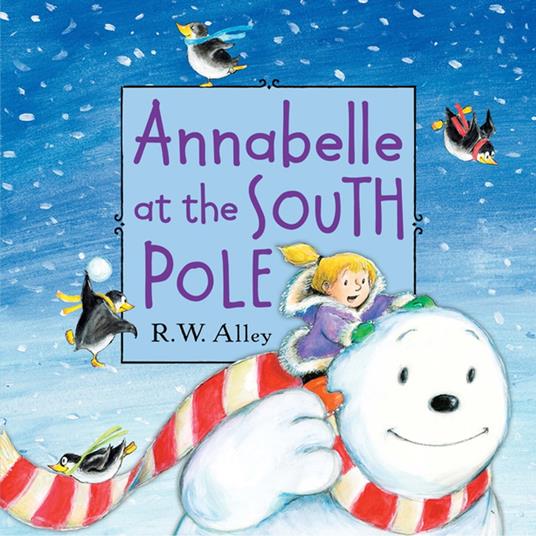 Annabelle at the South Pole - R. W. Alley - ebook
