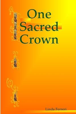 One Sacred Crown - Linda Ferreri - cover