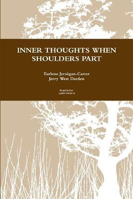 Inner Thoughts When Shoulders Part - Jerry Darden,Earlene Jernigan-Carter - cover