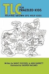 TLC for Frazzled Kids - Nancy Goodell,Ann Garrett - cover