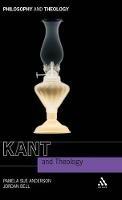 Kant and Theology - Pamela Sue Anderson,Jordan Bell - cover