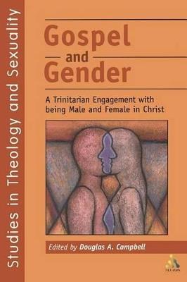 Gospel and Gender: A Trintarian Engagment with Being Male and Female in Christ - cover
