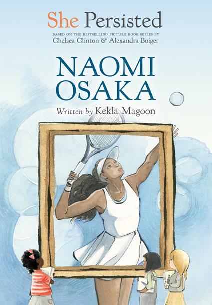 She Persisted: Naomi Osaka - Chelsea Clinton,Kekla Magoon,Alexandra Boiger,Gillian Flint - ebook