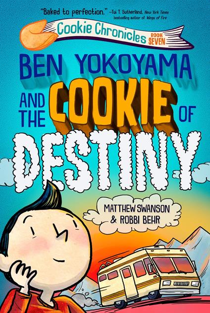 Ben Yokoyama and the Cookie of Destiny - Matthew Swanson,Robbi Behr - ebook