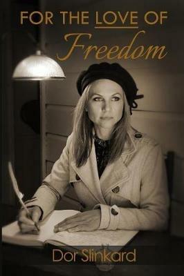 For the Love of Freedom - Doreen Anne Slinkard - cover