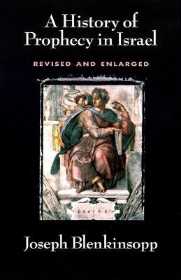 A History of Prophecy in Israel, Revised and Enlarged - Joseph Blenkinsopp - cover