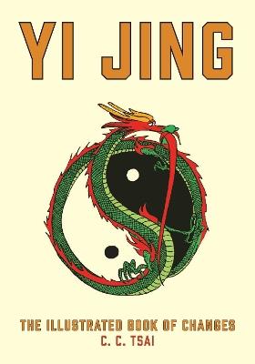 Yi Jing: The Illustrated Book of Changes - cover