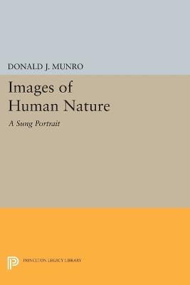 Images of Human Nature: A Sung Portrait - Donald J. Munro - cover