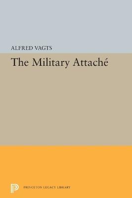 Military Attache - Alfred Vagts - cover
