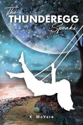The Thunderegg Speaks - K McVere - cover