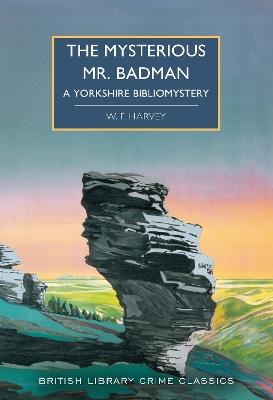 The Mysterious Mr. Badman: A Yorkshire Bibliomystery - W. F. Harvey - cover
