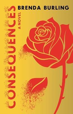 Consequences: An Emotional Family Drama With Suspense and Buried Secrets - Brenda Burling - cover