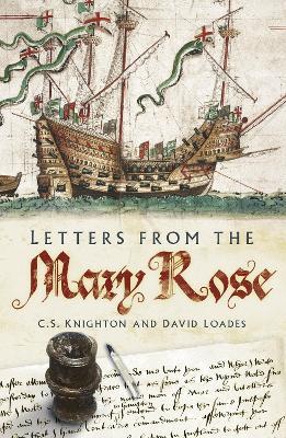 Letters from the Mary Rose - David Loades,C S Knighton - cover