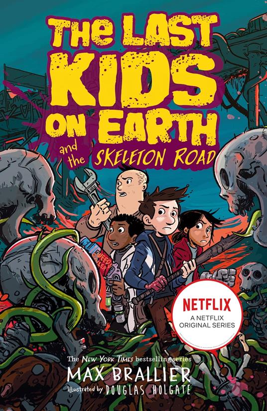 Last Kids on Earth and the Skeleton Road - Max Brallier - ebook