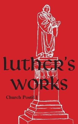 Luther's Works - Volume 75: (Church Postils I) - Martin Luther - cover
