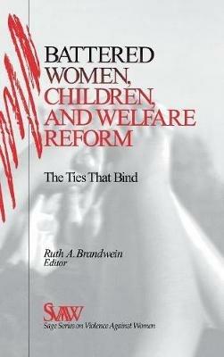 Battered Women, Children, and Welfare Reform: The Ties That Bind - cover