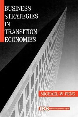 Business Strategies in Transition Economies - Michael W. Peng - cover