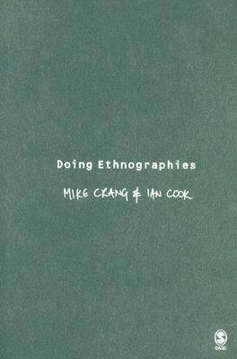 Doing Ethnographies - Mike A Crang,Ian Cook et al - cover