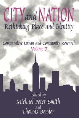 City and Nation: Rethinking Place and Identity - Michael Peter Smith,Thomas Bender - cover