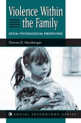 Violence Within The Family: Social Psychological Perspectives - Sharon D Herzberger - cover