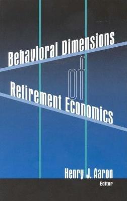 Behavioral Dimensions of Retirement Economics - cover