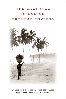 The Last Mile in Ending Extreme Poverty - cover