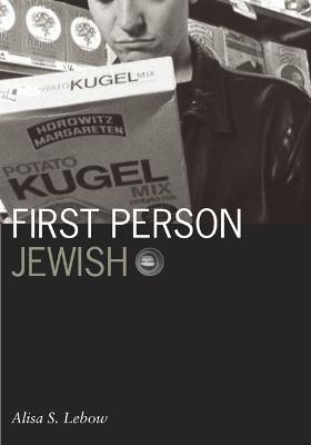 First Person Jewish - Alisa S. Lebow - cover