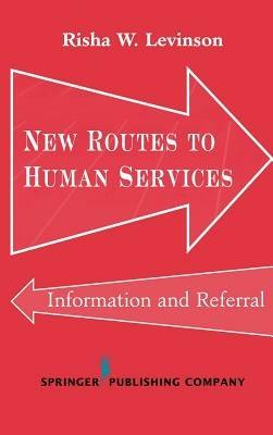 New Routes to Human Services: Information and Referral - Risha W. Levinson - cover