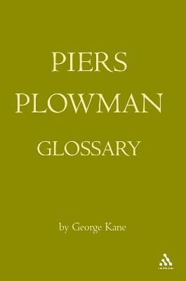 The Piers Plowman Glossary - George Kane - cover