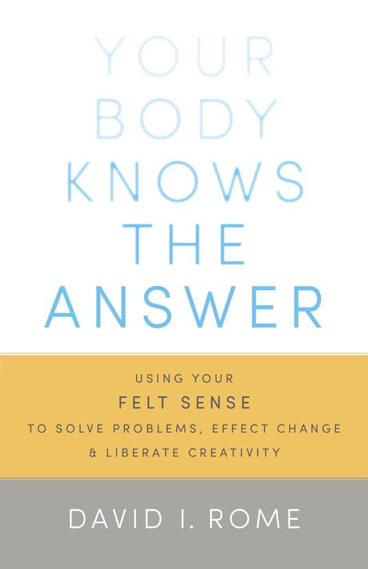 Your Body Knows the Answer