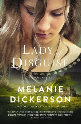 Lady of Disguise: A Medieval Inspirational Fairytale - Melanie Dickerson - cover