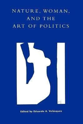 Nature, Woman, and the Art of Politics - cover