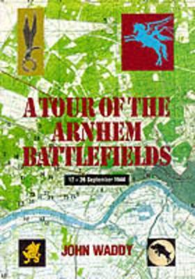 Tour of the Arnhem Battlefields - John Waddy - cover