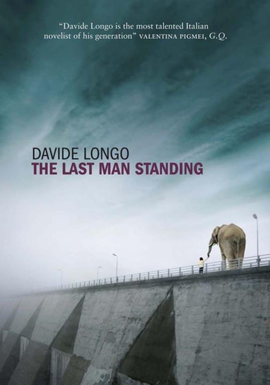 The Last Man Standing - Davide Longo,Silvester Mazzarella - ebook