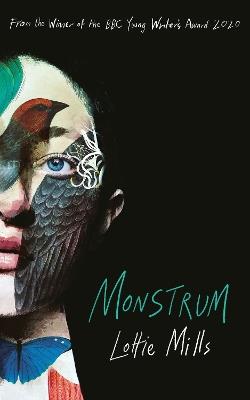 Monstrum: Longlisted for the 2025 Dylan Thomas Prize - Lottie Mills - cover