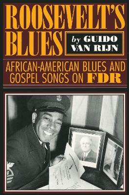 Roosevelt's Blues: African-American Blues and Gospel Songs on FDR - Guido van Rijn - cover