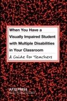 When You Have a Visually Impaired Student with Multiple Disabilities I - Jane N. Erin - cover