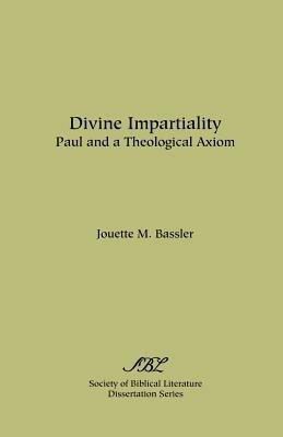 Divine Impartiality: Paul and a Theological Axiom - Jouette M Bassler - cover