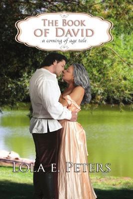 The Book of David: A Coming of Age Tale - Lola E Peters - cover