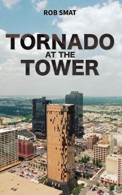 Tornado at the Tower - Rob Smat - cover