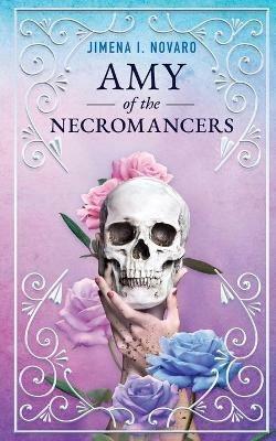 Amy of the Necromancers - Jimena I Novaro - cover