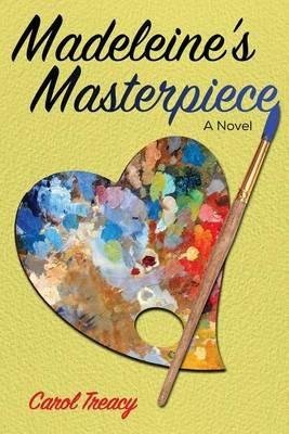 Madeleine's Masterpiece - Carol R Treacy - cover