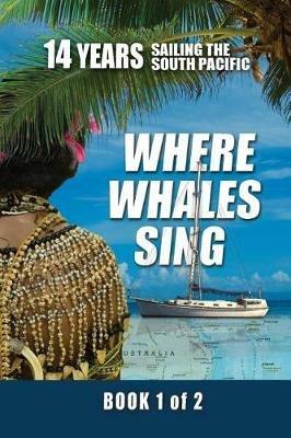 Where Whales Sing: Book 1 of 2 - Daniel H Van Ginhoven - cover
