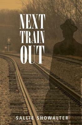 Next Train Out - Sallie Showalter - cover