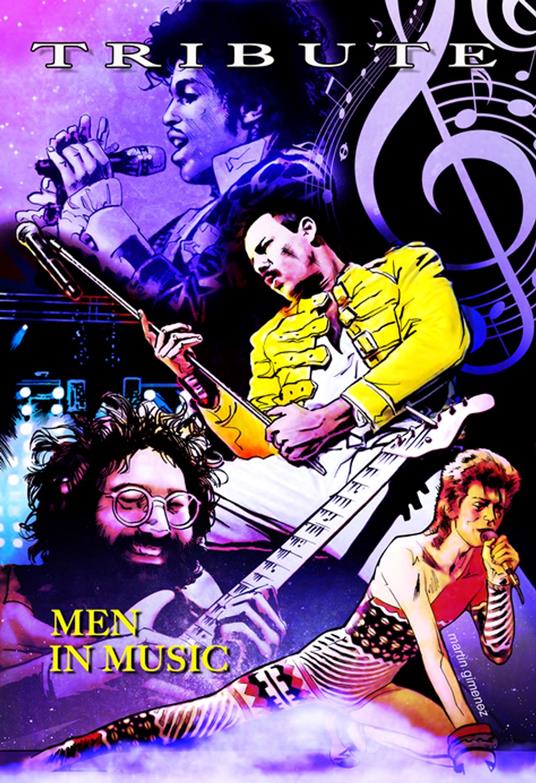 Tribute: Men in Music: Prince, David Bowie, Jerry Garcia & Freddie Mercury