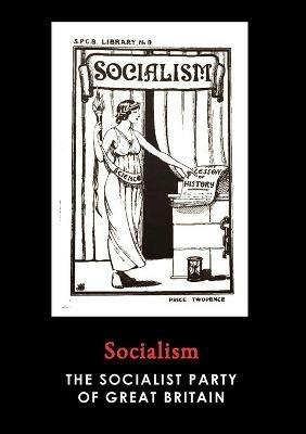 Socialism - The Socialist Party Of Great Britain - cover